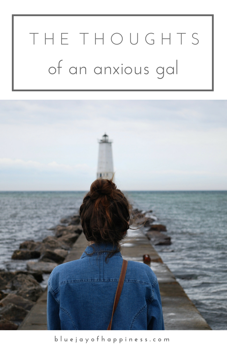 The thoughts of an anxious gal